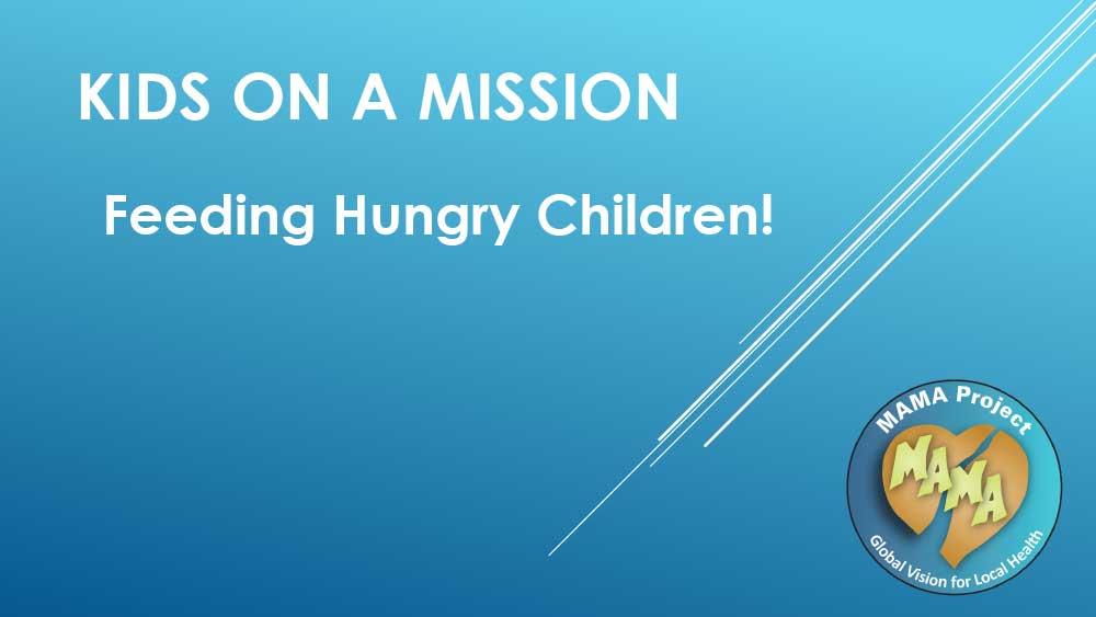 MAMA Project: Kids on a Mission Presentation